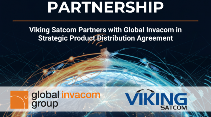 Viking Satcom and Global Invacom Announce Strategic Partnership.